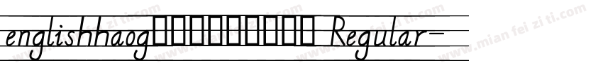 englishhaog英文手写四线三格体 Regular字体转换